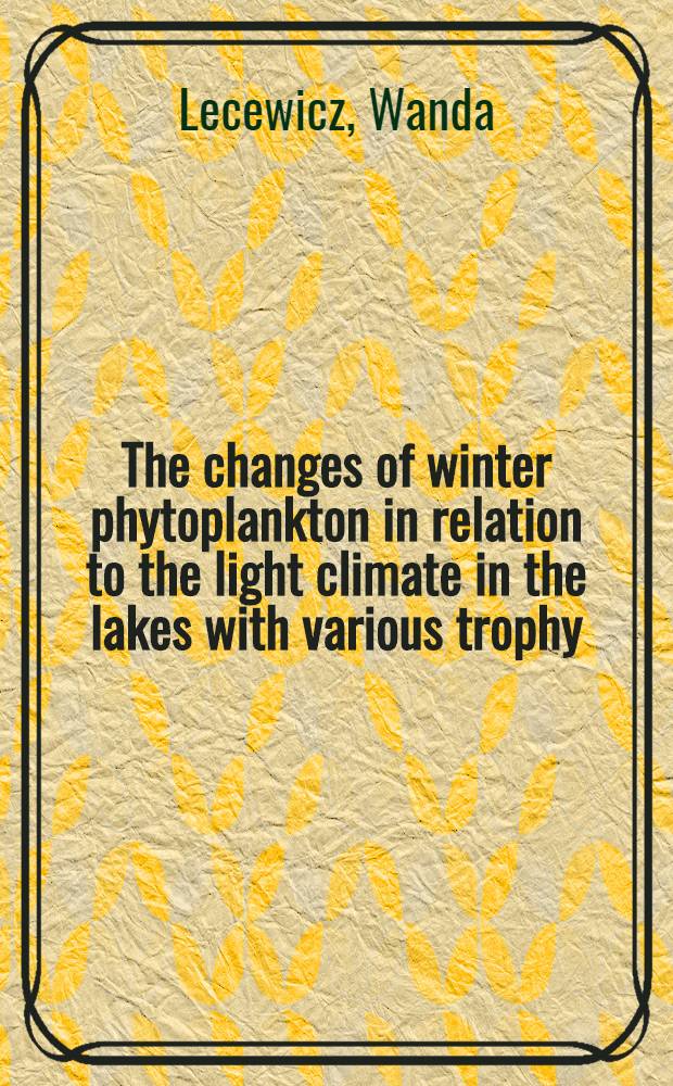 The changes of winter phytoplankton in relation to the light climate in the lakes with various trophy
