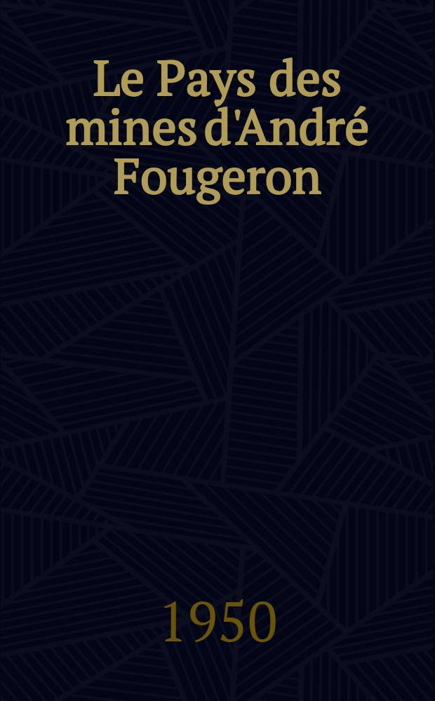 Le Pays des mines d'André Fougeron