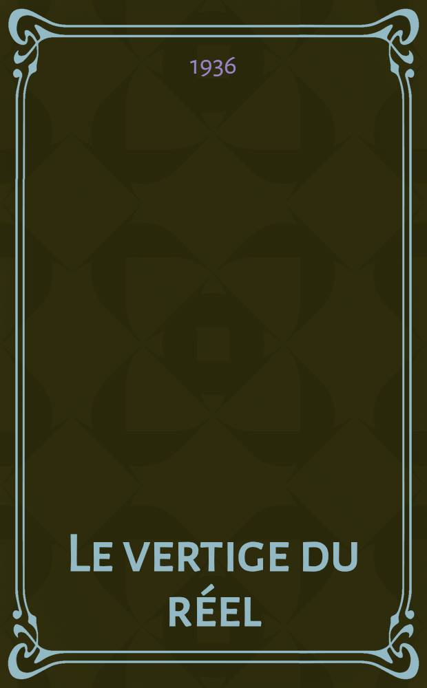 Le vertige du r&eacute;el