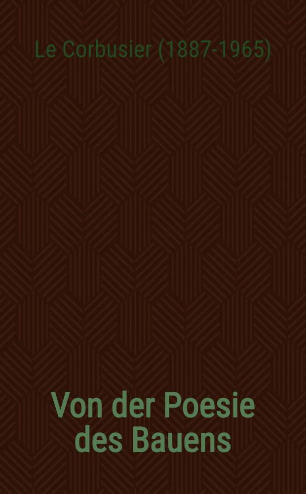 Von der Poesie des Bauens