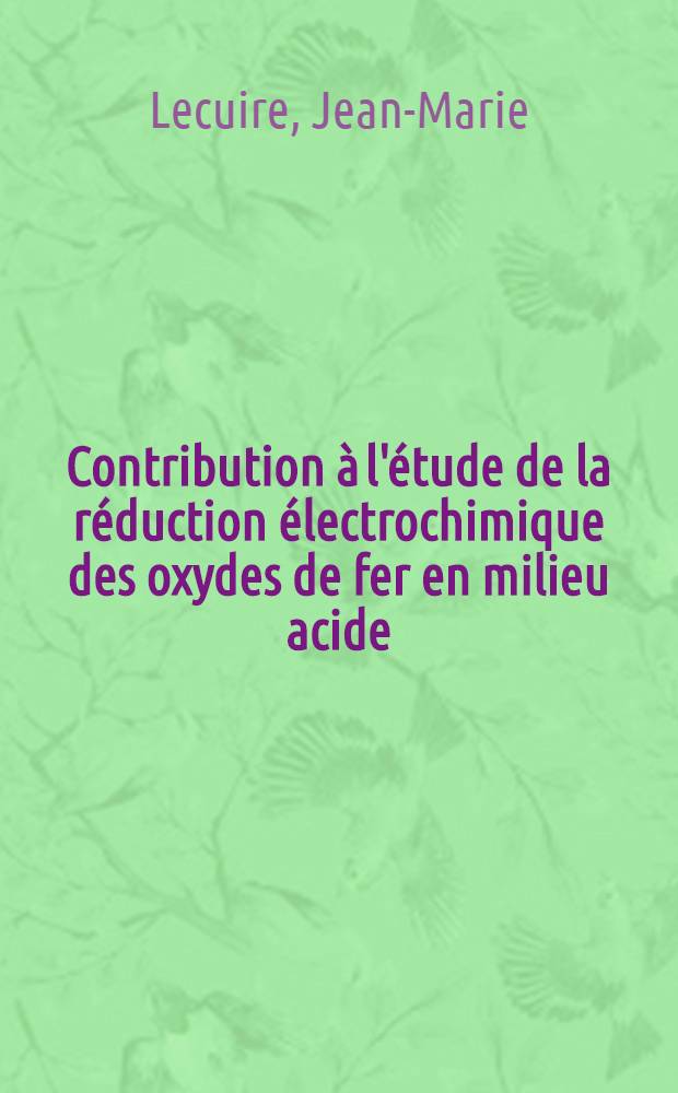 Contribution à l'étude de la réduction électrochimique des oxydes de fer en milieu acide : Applications analytiques : Thèse ..