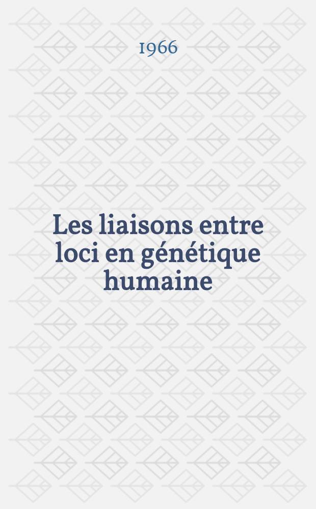 Les liaisons entre loci en génétique humaine : Problèmes théoriques : Thèse ..