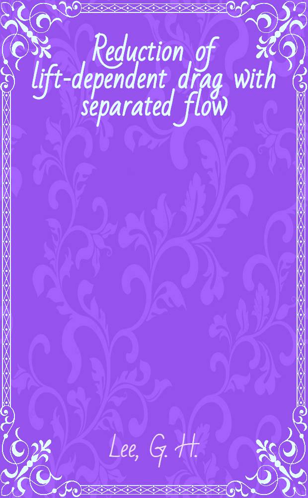 Reduction of lift-dependent drag with separated flow