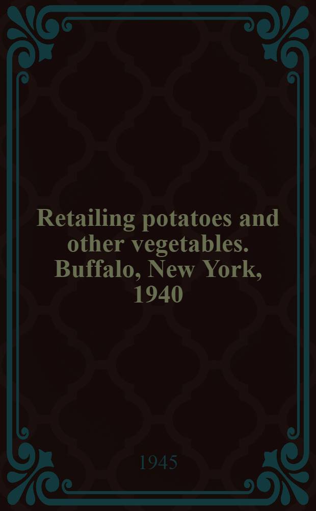 Retailing potatoes and other vegetables. Buffalo, New York, 1940