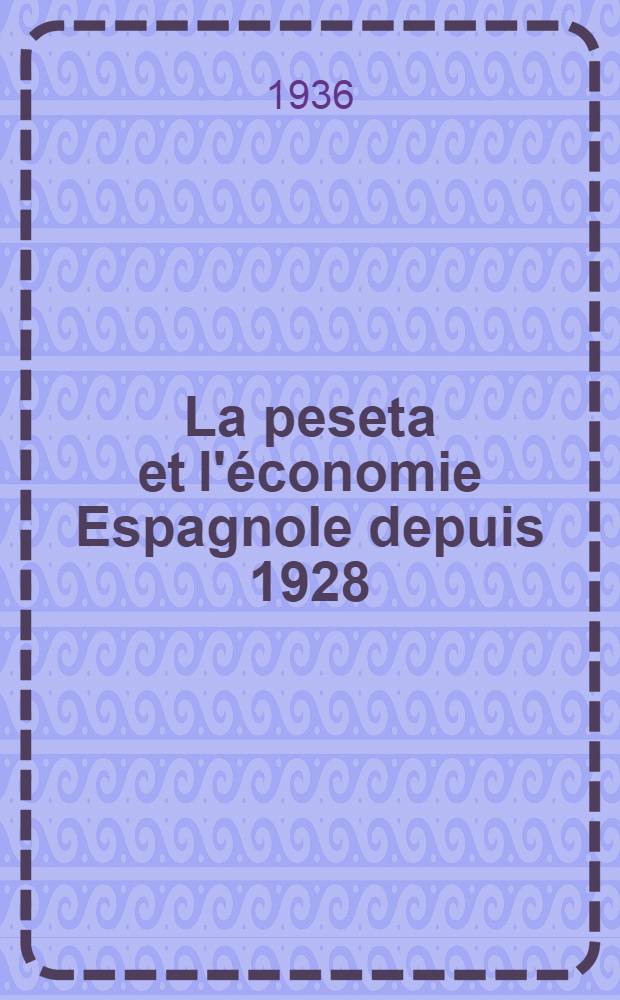 La peseta et l'économie Espagnole depuis 1928