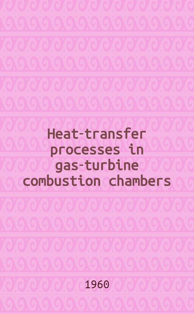 Heat-transfer processes in gas-turbine combustion chambers