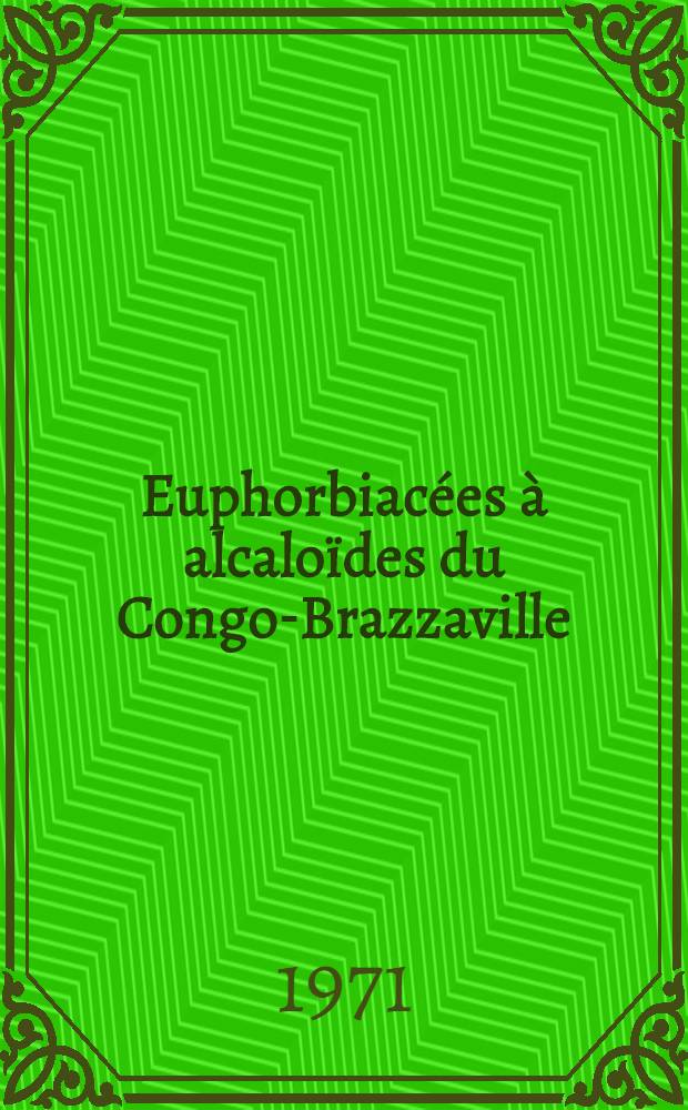 Euphorbiacées à alcaloïdes du Congo-Brazzaville : Étude chimique des alcaloïdes de l'Alchornea hirtella Benth. et de l'Alchornea floribunda muell. Arg. : Thèse prés. à l'Univ. de Paris-Sud ..