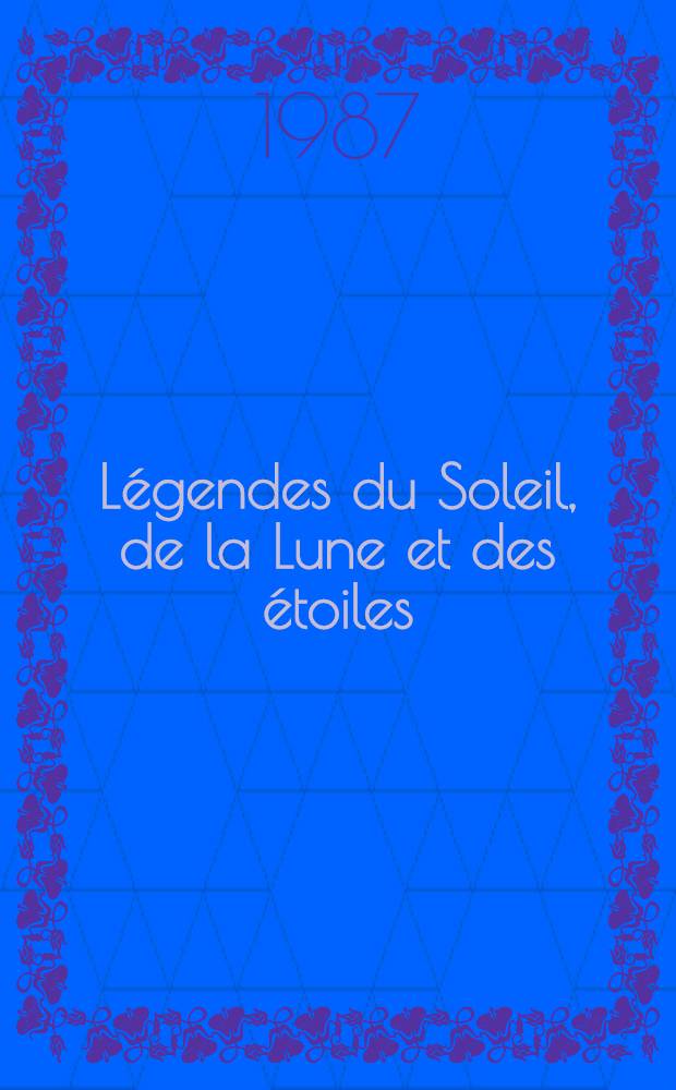 Légendes du Soleil, de la Lune et des étoiles