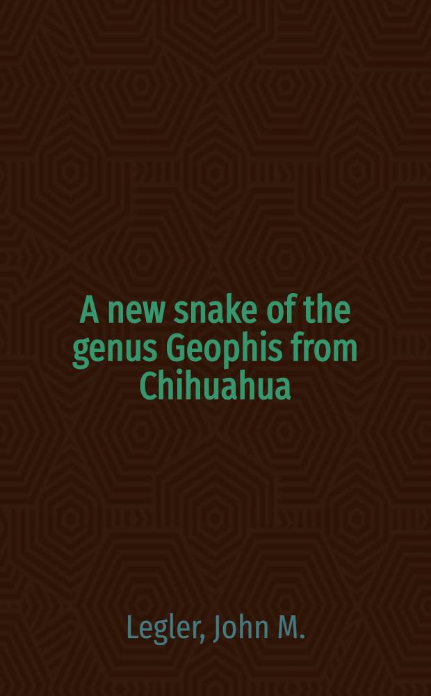 A new snake of the genus Geophis from Chihuahua