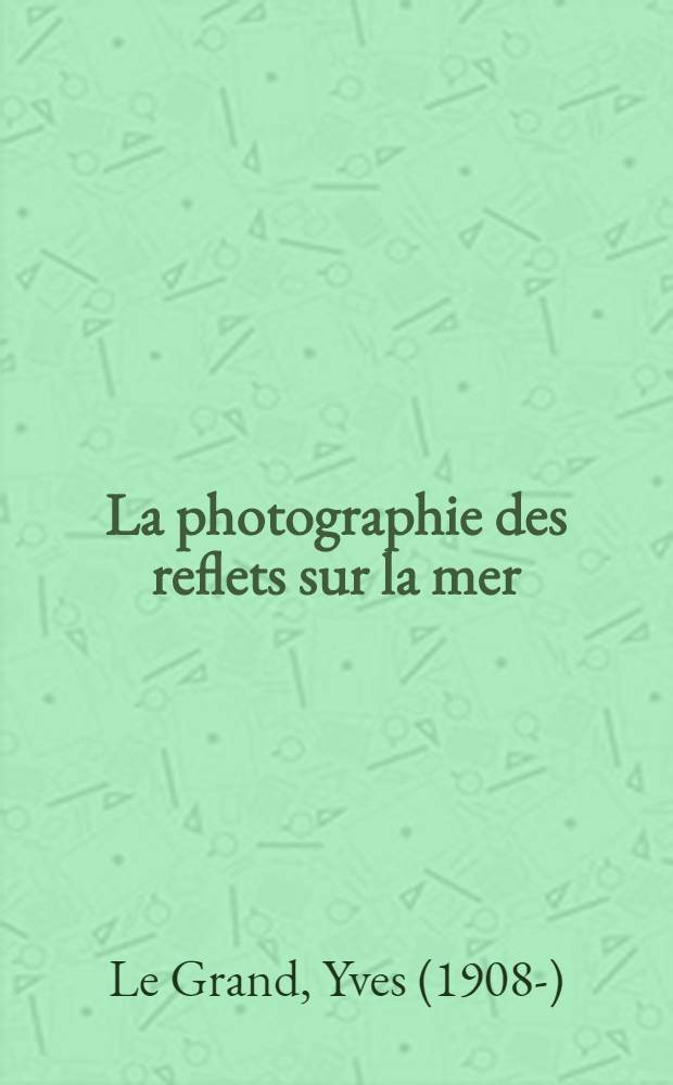 La photographie des reflets sur la mer