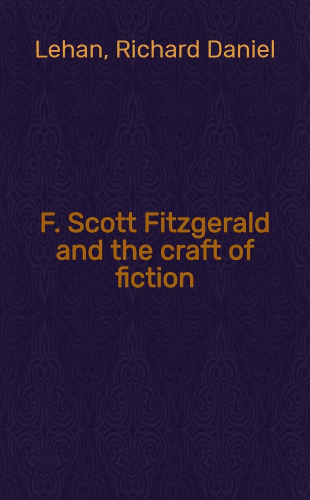 F. Scott Fitzgerald and the craft of fiction