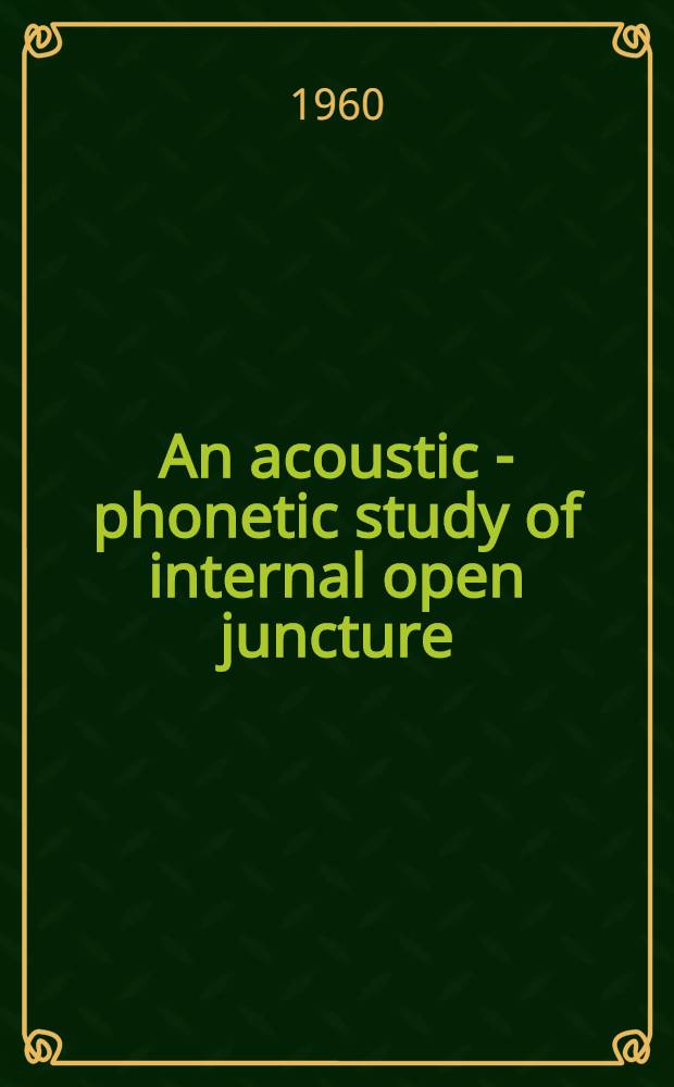 An acoustic - phonetic study of internal open juncture
