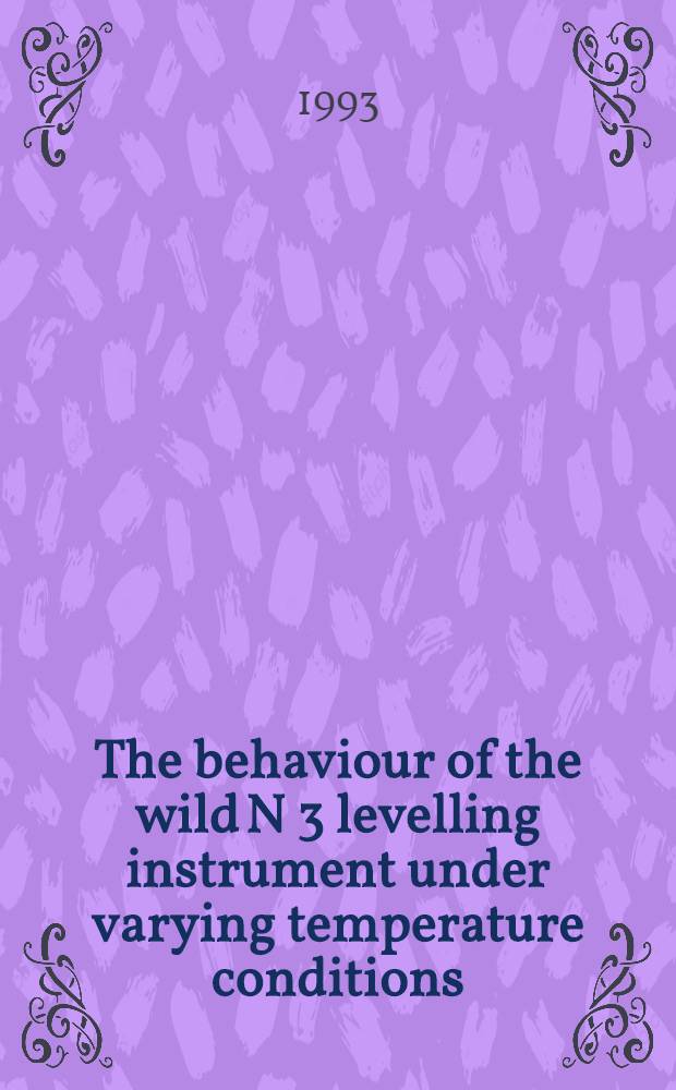 The behaviour of the wild N 3 levelling instrument under varying temperature conditions