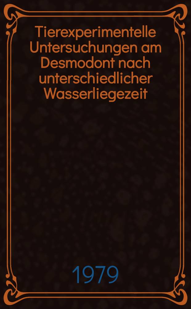 Tierexperimentelle Untersuchungen am Desmodont nach unterschiedlicher Wasserliegezeit : Inaug.-Diss