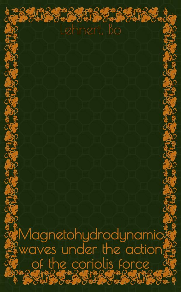 Magnetohydrodynamic waves under the action of the coriolis force