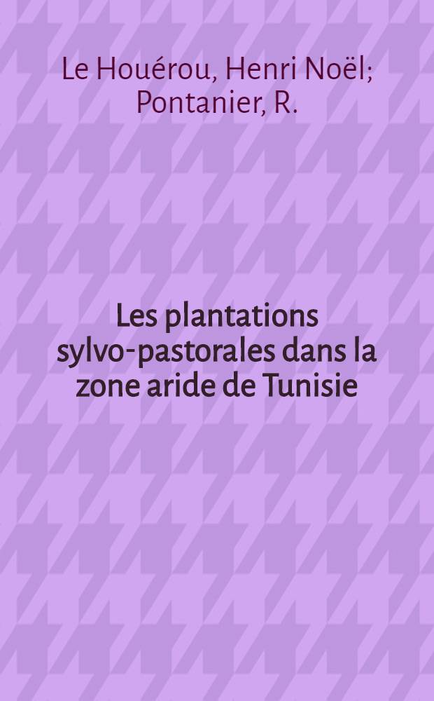 Les plantations sylvo-pastorales dans la zone aride de Tunisie