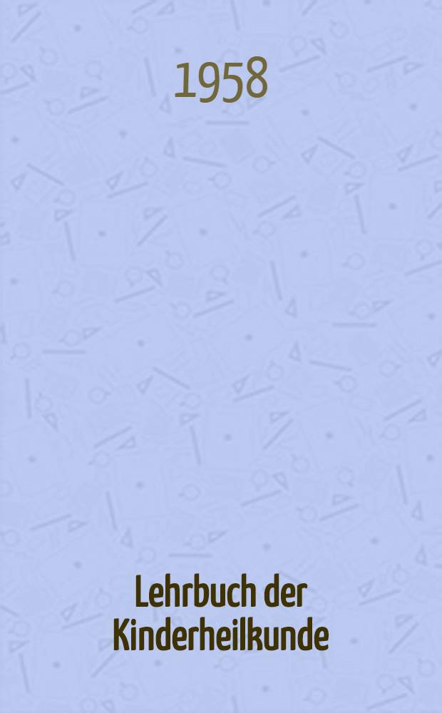Lehrbuch der Kinderheilkunde