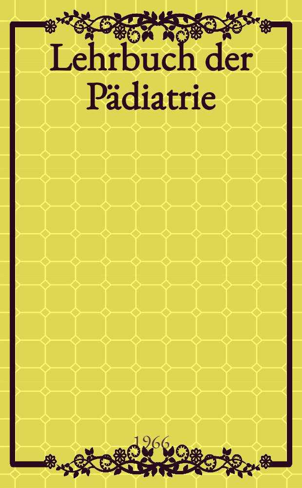 Lehrbuch der Pädiatrie