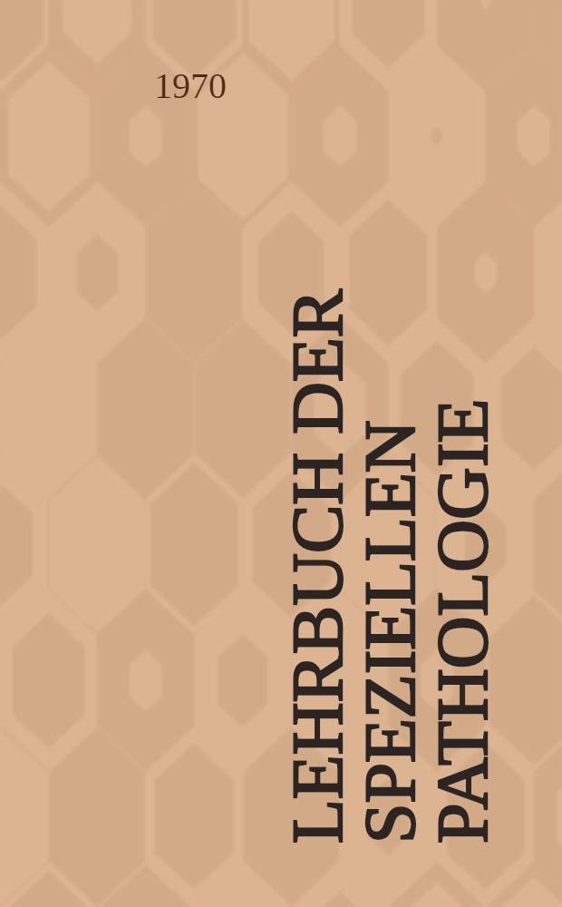 Lehrbuch der speziellen Pathologie