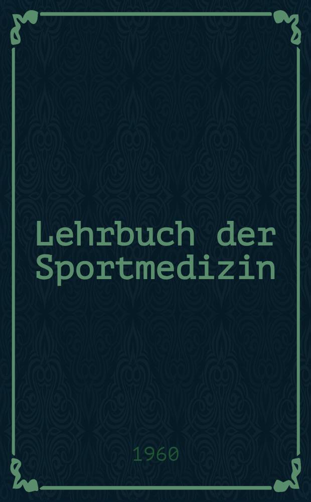 Lehrbuch der Sportmedizin