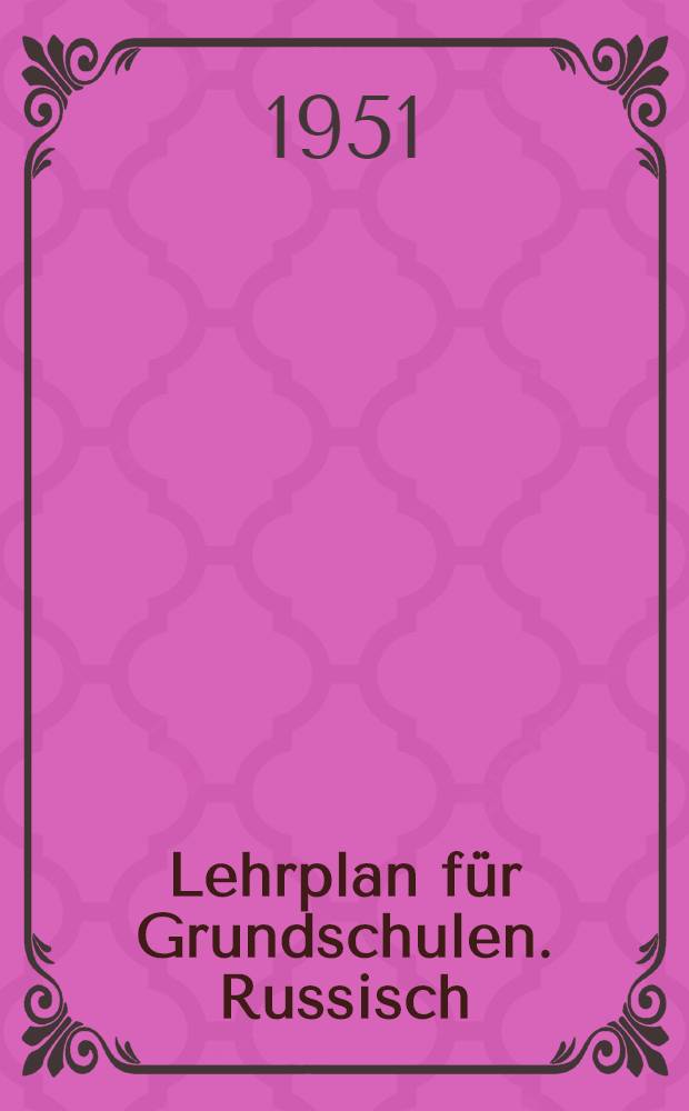 Lehrplan für Grundschulen. Russisch