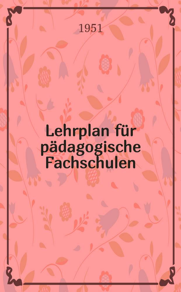 Lehrplan für pädagogische Fachschulen : Ausbildung von Kindergärtnerinnen : Jugendliteratur