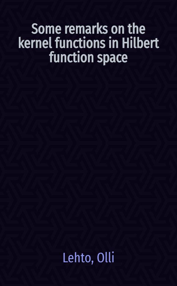 Some remarks on the kernel functions in Hilbert function space