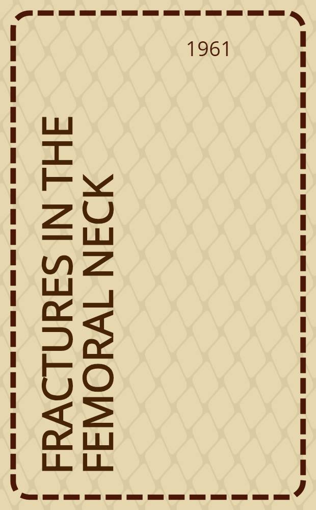 Fractures in the femoral neck