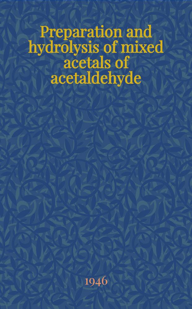Preparation and hydrolysis of mixed acetals of acetaldehyde