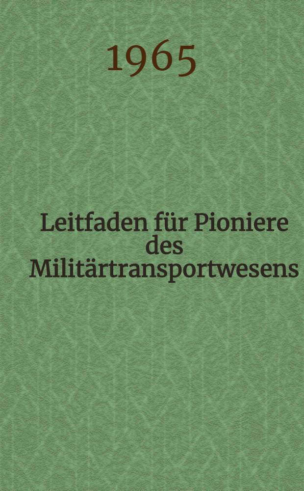 Leitfaden für Pioniere des Militärtransportwesens