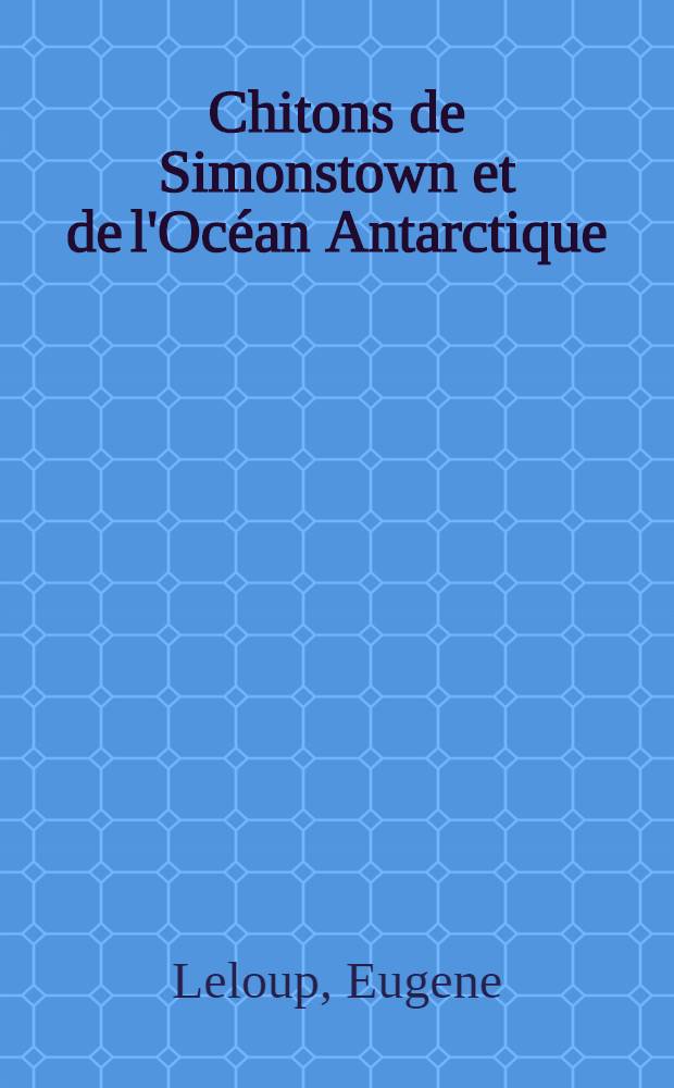 Chitons de Simonstown et de l'Océan Antarctique