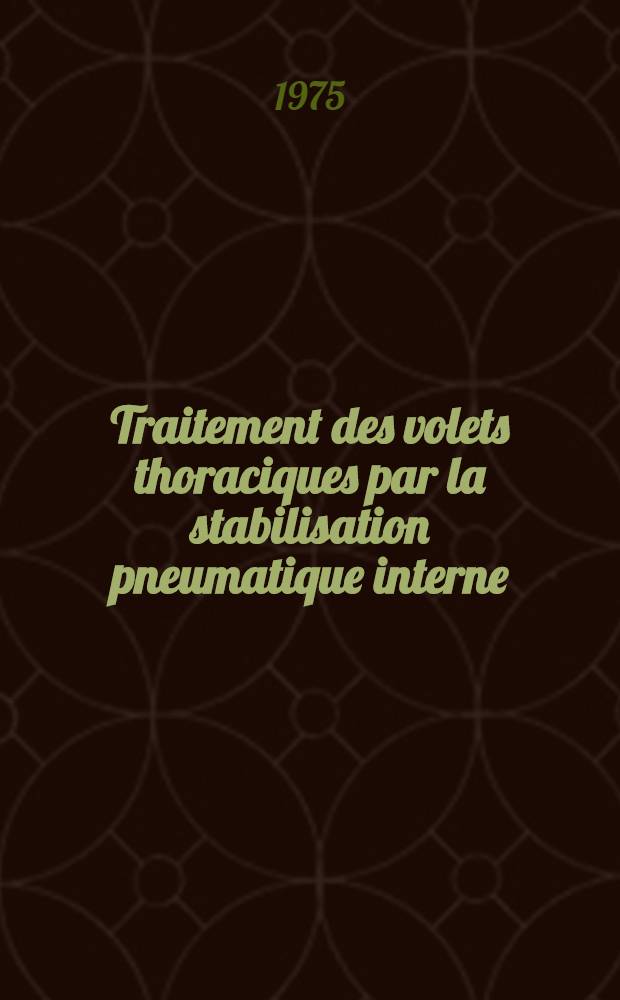 Traitement des volets thoraciques par la stabilisation pneumatique interne : À propos de 36 observations traitées à l'hôpital du Mans : Thèse