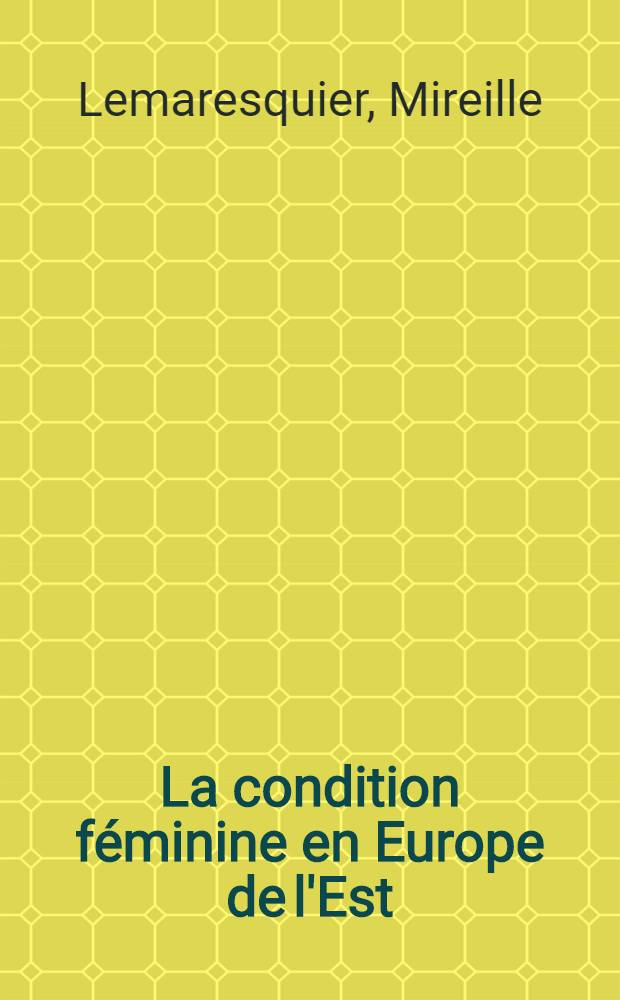 La condition féminine en Europe de l'Est
