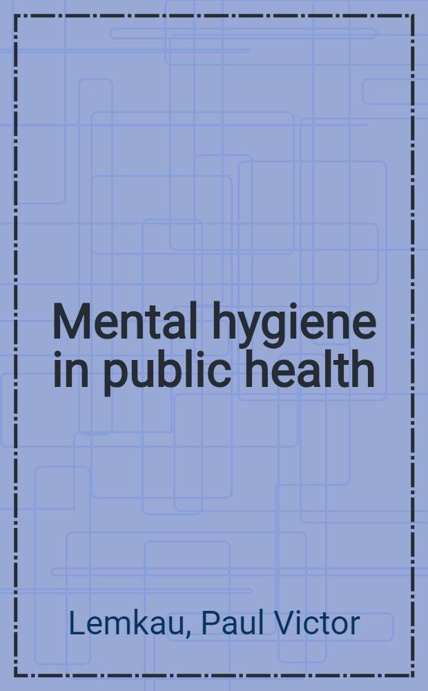 Mental hygiene in public health