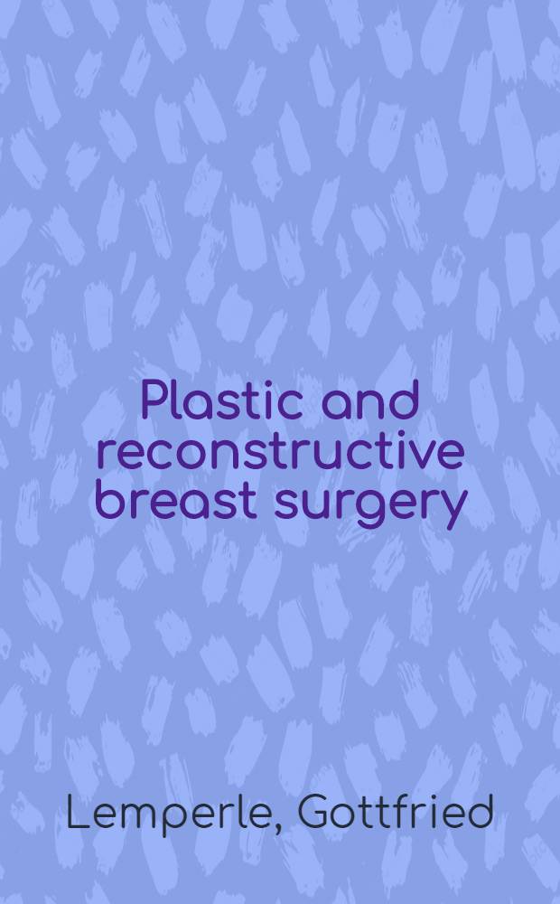 Plastic and reconstructive breast surgery : An atlas