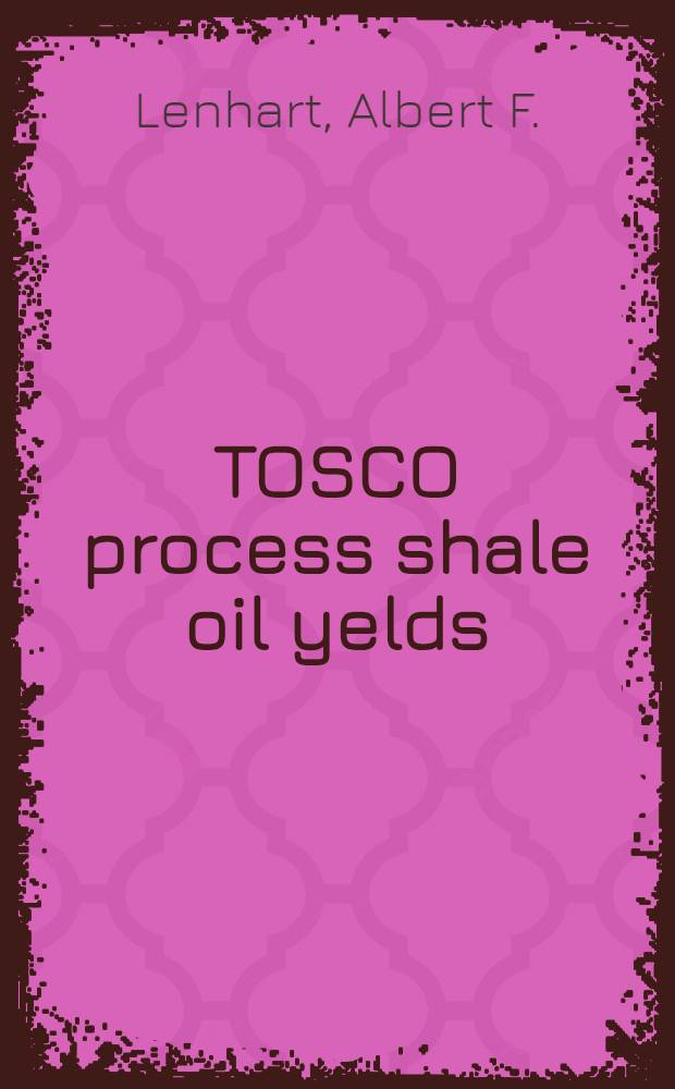 TOSCO process shale oil yelds