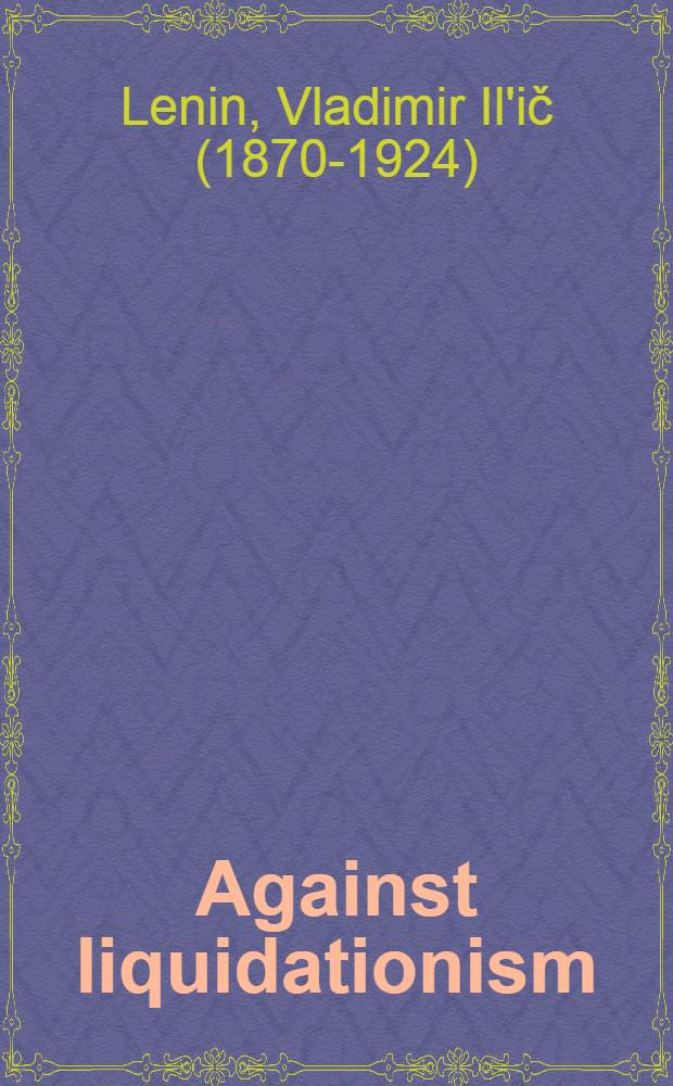 Against liquidationism : Transl. from the Russ.