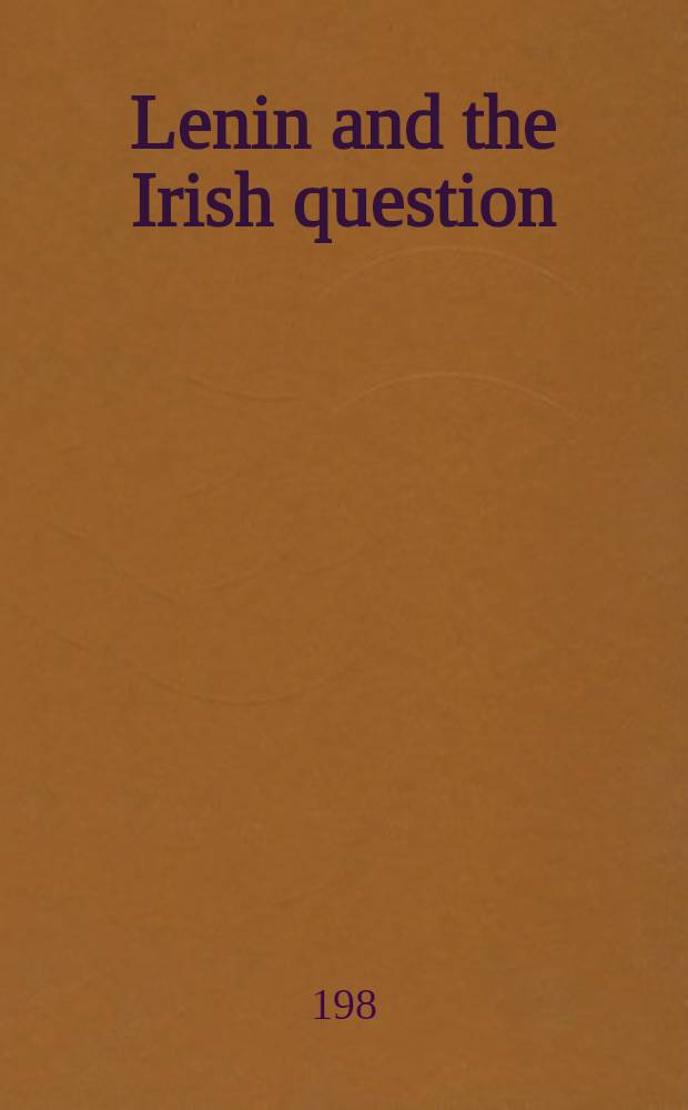 Lenin and the Irish question : A coll. of articles = Ленин и ирландский вопрос