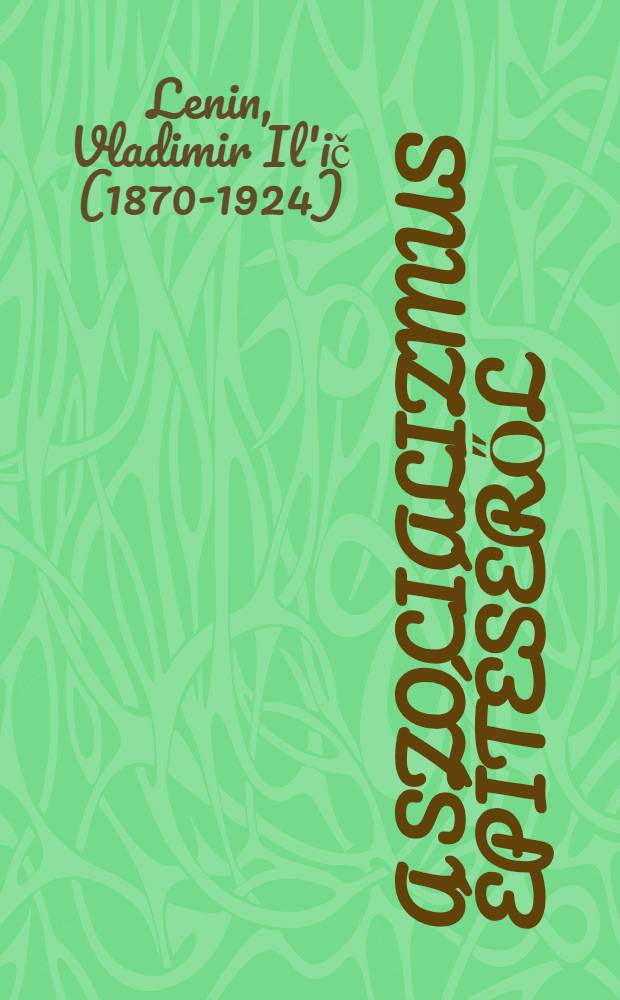 A szocializmus építéséről = О строительстве социализма