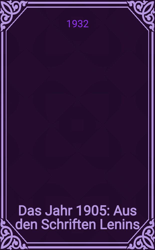 Das Jahr 1905 : Aus den Schriften Lenins = Год 1905-й