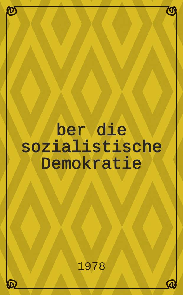 &Uuml;ber die sozialistische Demokratie
