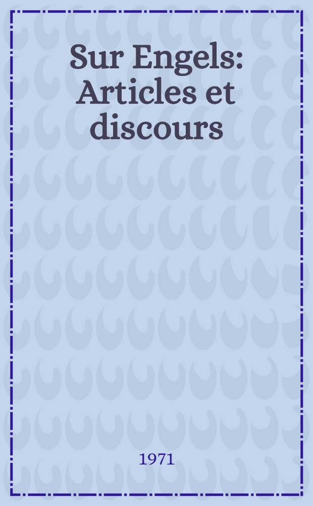 Sur Engels : Articles et discours