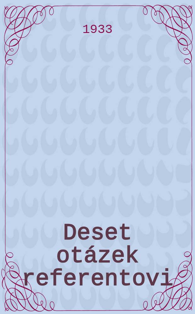 Deset otázek referentovi