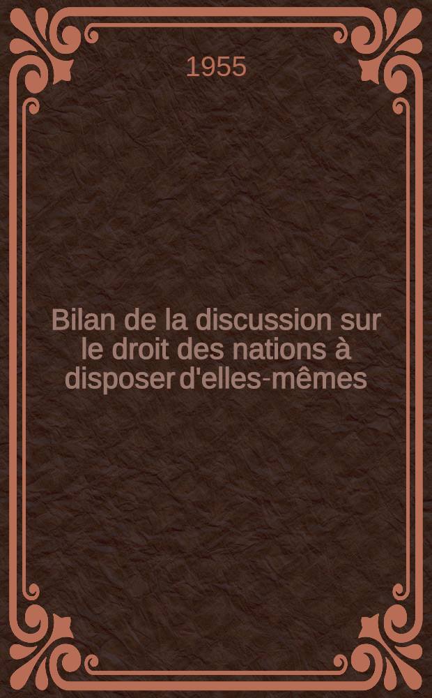 Bilan de la discussion sur le droit des nations à disposer d'elles-mêmes