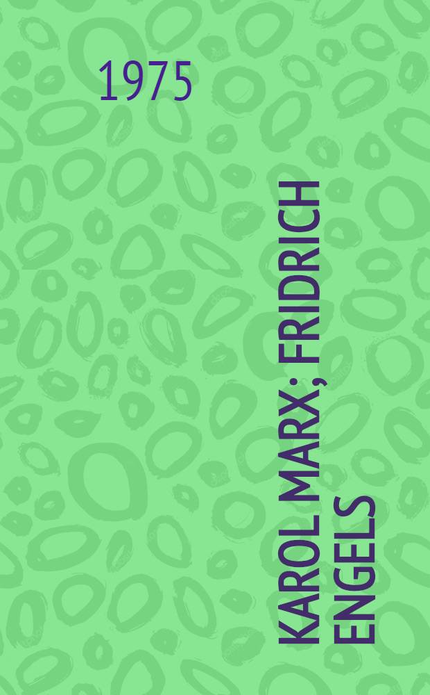 Karol Marx; Fridrich Engels; Tri zdroje a tri súčasti marxizmu; Marxizmus a revizionizmus / V. I. Lenin; Predsl. napísal dr. hist. vied František Havlíček