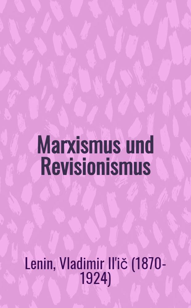 Marxismus und Revisionismus