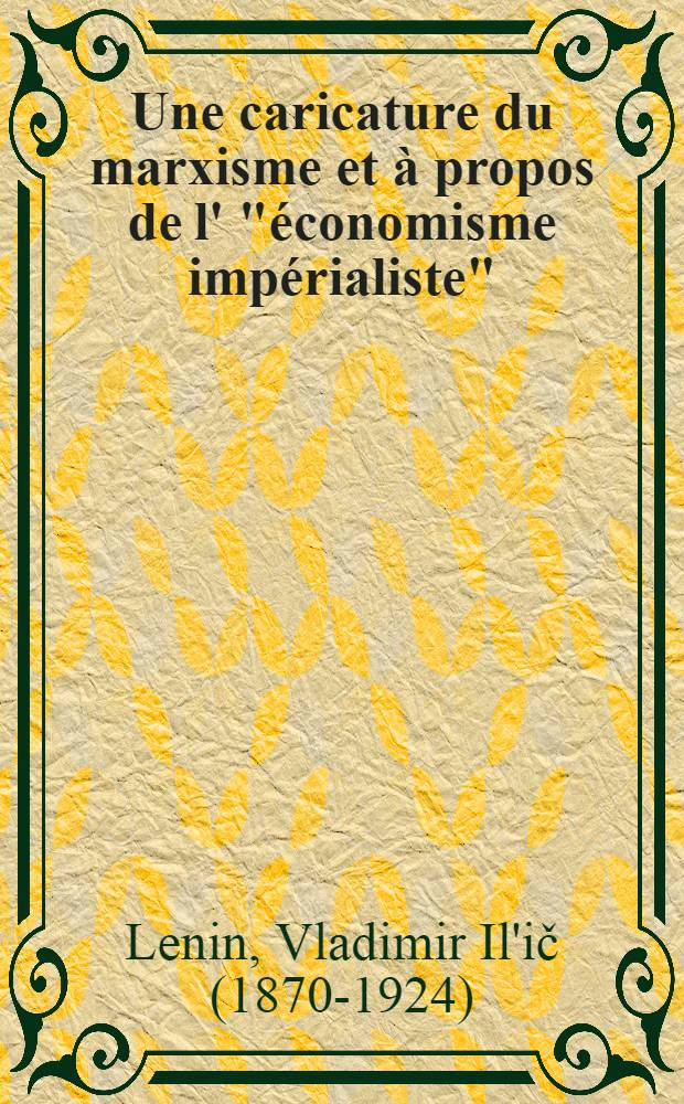 Une caricature du marxisme et à propos de l' "économisme impérialiste"