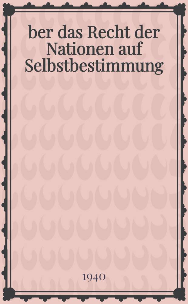 Über das Recht der Nationen auf Selbstbestimmung