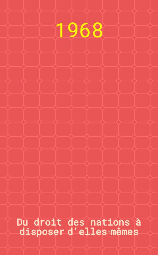 Du droit des nations à disposer d'elles-mêmes
