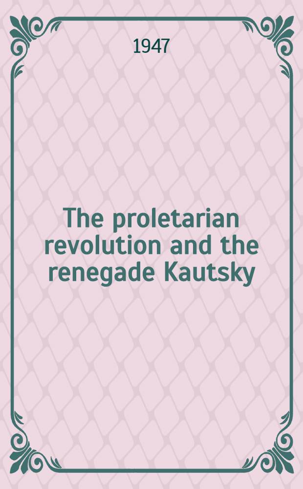 The proletarian revolution and the renegade Kautsky